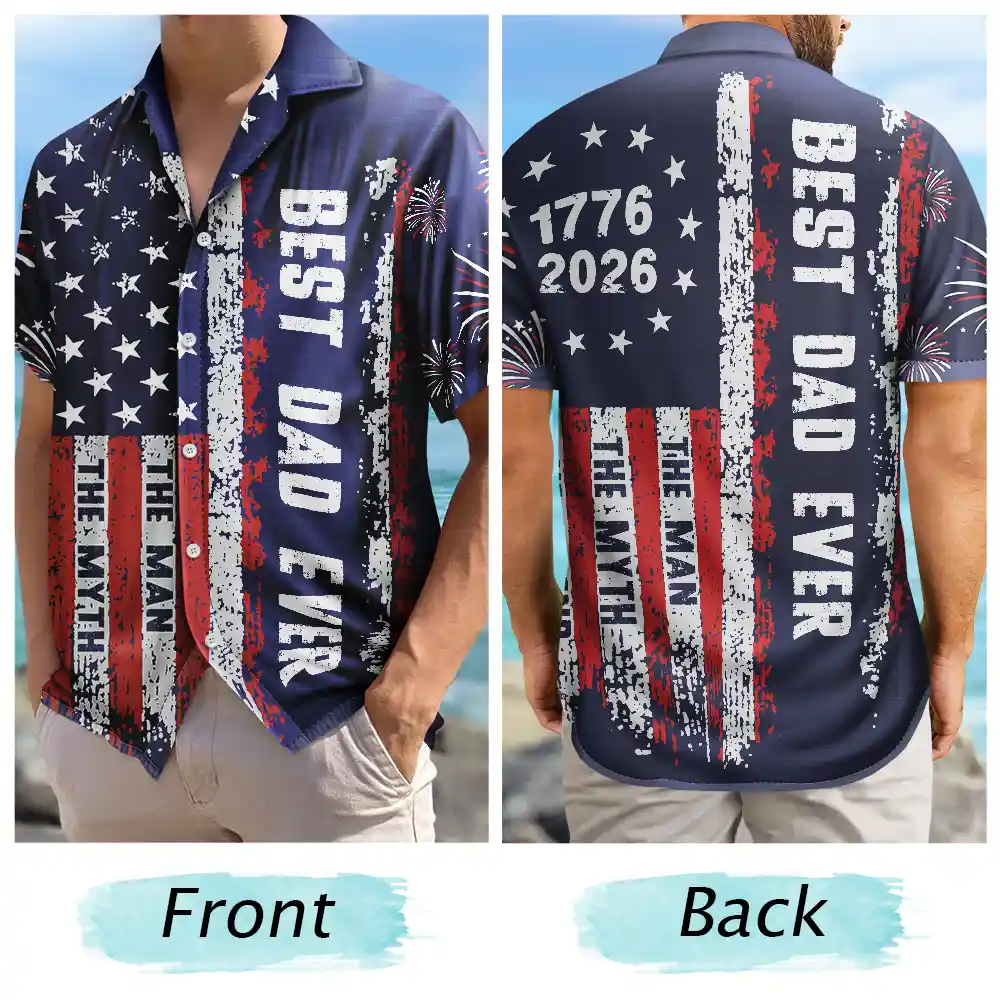 No Custom,America 250th,Independence Day - Early US Flag America Best Dad Ever The Man The Myth - Hawaiian Shirt