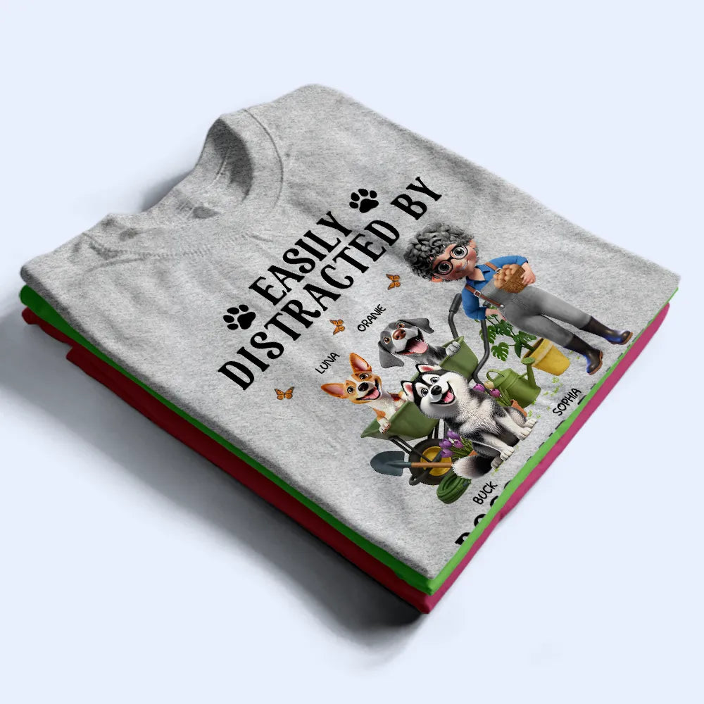 Gardening,Gift For Women,Gift For Men,Pet Lovers,Pet Mom,Pet Dad,Dog Lovers,Dog Mom,Dog Dad,Happy - Easily Distracted By Dogs And Plants - Personalized T Shirt