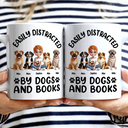Dog Lovers,Pet Lovers,Happy,Dog Mom,Reading - Easily Distracted By Dogs & Books - Personalized Mug
