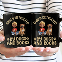 Dog Lovers,Pet Lovers,Happy,Dog Mom,Reading - Easily Distracted By Dogs & Books - Personalized Mug