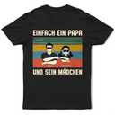 Non-Eng,German,Gift For Men,Gift For Father,Happy,Dad - Daughters (Adult),Dad - Daughters (Young),Dad - Sons,Dad - Children - Einfach Ein Papa Und Sein Mädchen - Geschenk Für Den Vater - Personalisiertes T Shirt