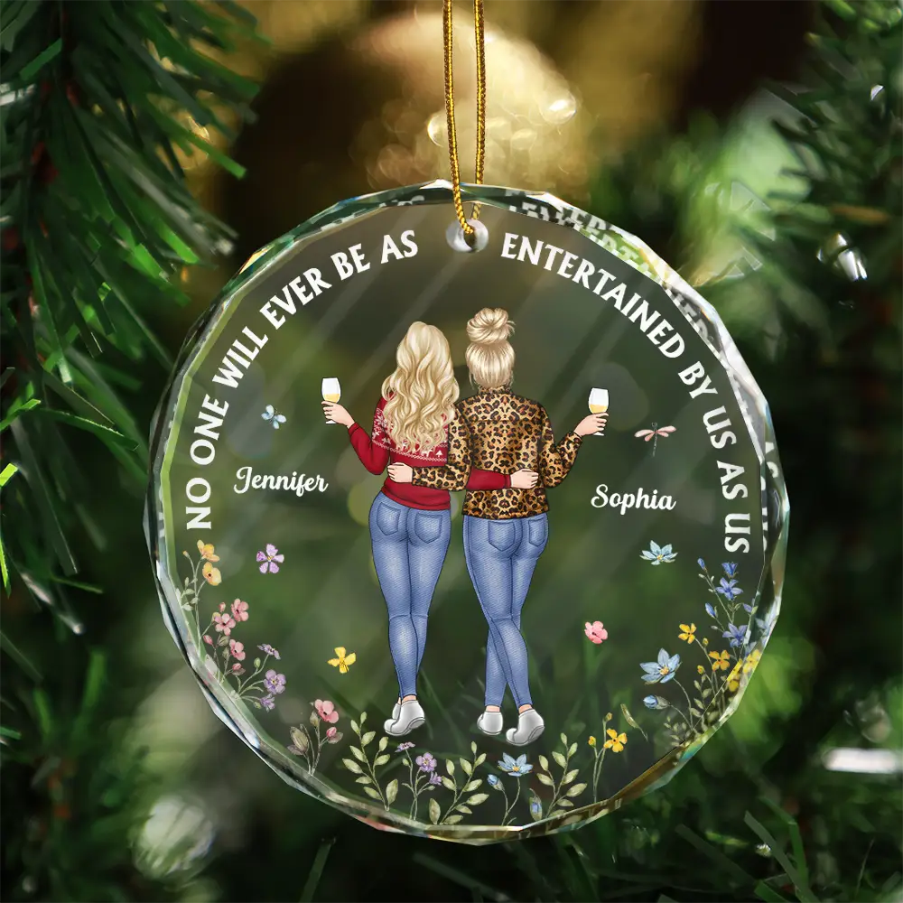 Christmas,Gift For Bestie,Funny - Entertained By Us As Us Friends - Personalized Circle Glass Ornament