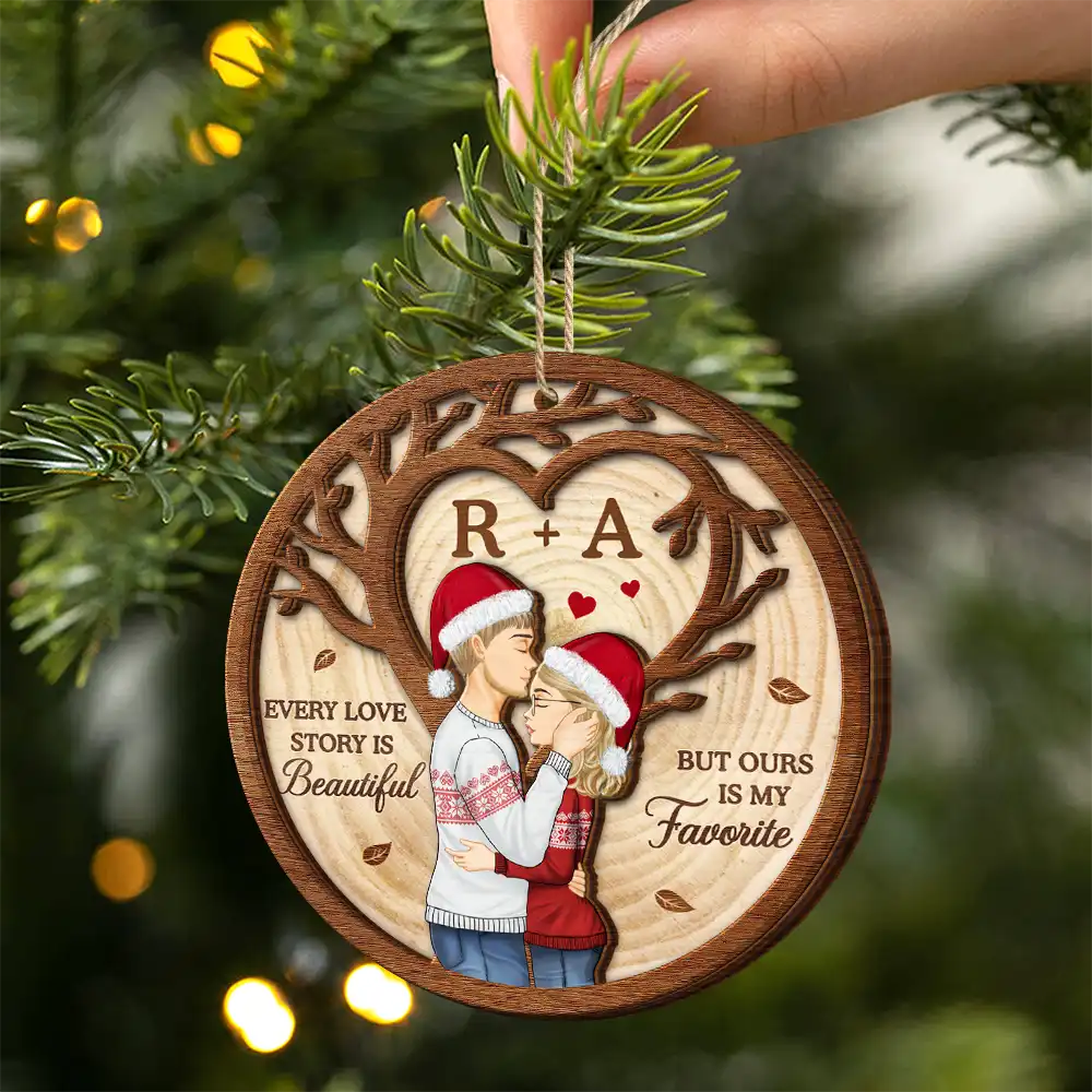 Love,Gift For Couples,Gift For Husband,Gift For Wife,Gift For Boyfriend,Gift For Girlfriend,Christmas - Every Love Story Is Beautiful But Ours Is My Favorite - Personalized 2-Layered Wooden Ornament