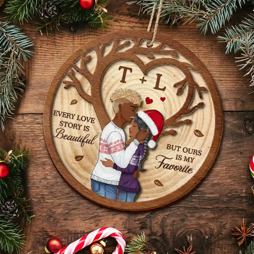 Love,Gift For Couples,Gift For Husband,Gift For Wife,Gift For Boyfriend,Gift For Girlfriend,Christmas - Every Love Story Is Beautiful But Ours Is My Favorite - Personalized 2-Layered Wooden Ornament