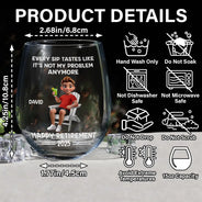 Retirement, Gift For Wife, Gift For Husband, Gift For Yourself, Gift For Women, Gift For Men, Gift For Grandpa, Gift For Father, Gift For Mother, Gift For Grandma, Funny - Every Sip Tastes Like It's Not My Problem Anymore Cartoon - Personalized Stemless Wine Glass