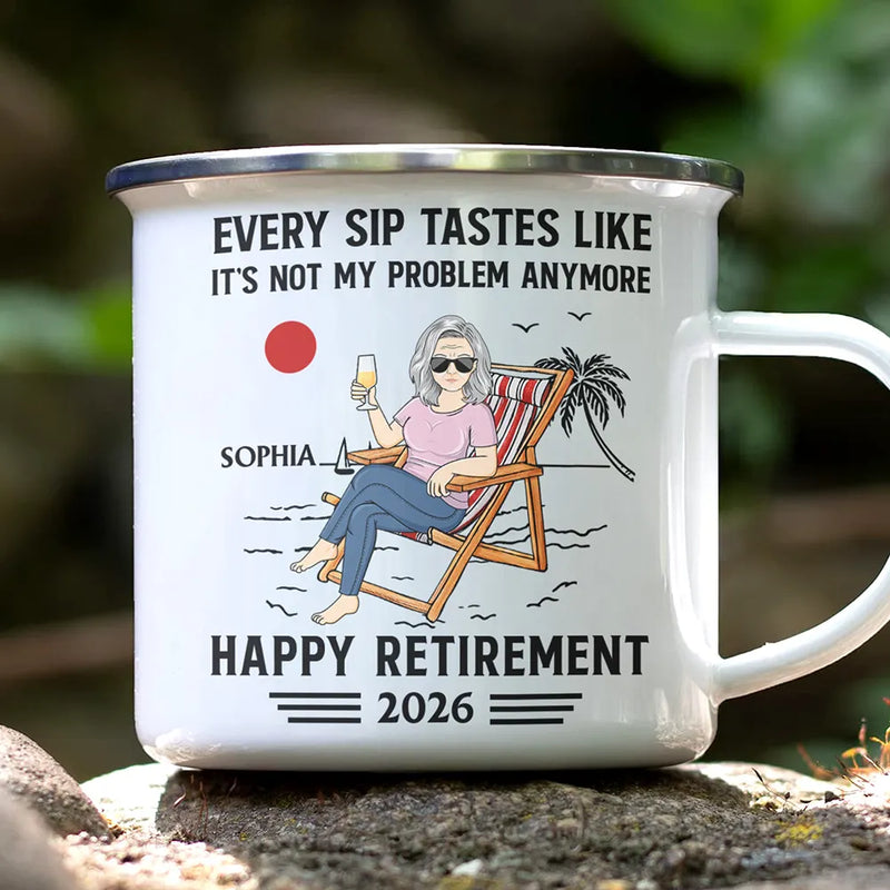 Funny,Gift For Yourself,Gift For Men,Gift For Women,Gift For Husband,Gift For Wife,Gifts For Colleagues,Gift For Bestie,Retirement - Every Sip Tastes Like It's Not My Problem Anymore Retirement - Personalized Enamel Mug