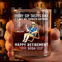 Retirement,Gift For Father,Beach,Summer,Funny,Non-Eng,Humorous - Every Sip Tastes Like It's Not My Problem Anymore Retirement - Personalised Whisky Glass