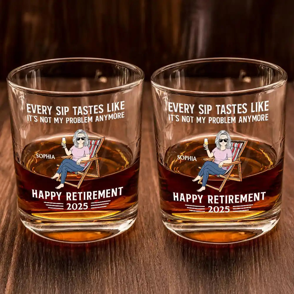 Retirement,Gift For Father,Beach,Summer,Funny,Non-Eng,Humorous - Every Sip Tastes Like It's Not My Problem Anymore Retirement - Personalised Whisky Glass
