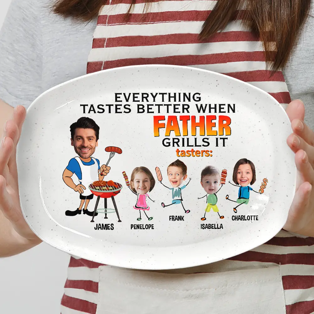 Grilling,Gift For Father,Happy - Everything Tastes Better When Daddy Grills It - Personalized Plate