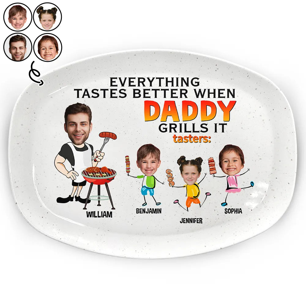 Custom Photo Everything Tastes Better When Daddy Grills It - Personalized Plate