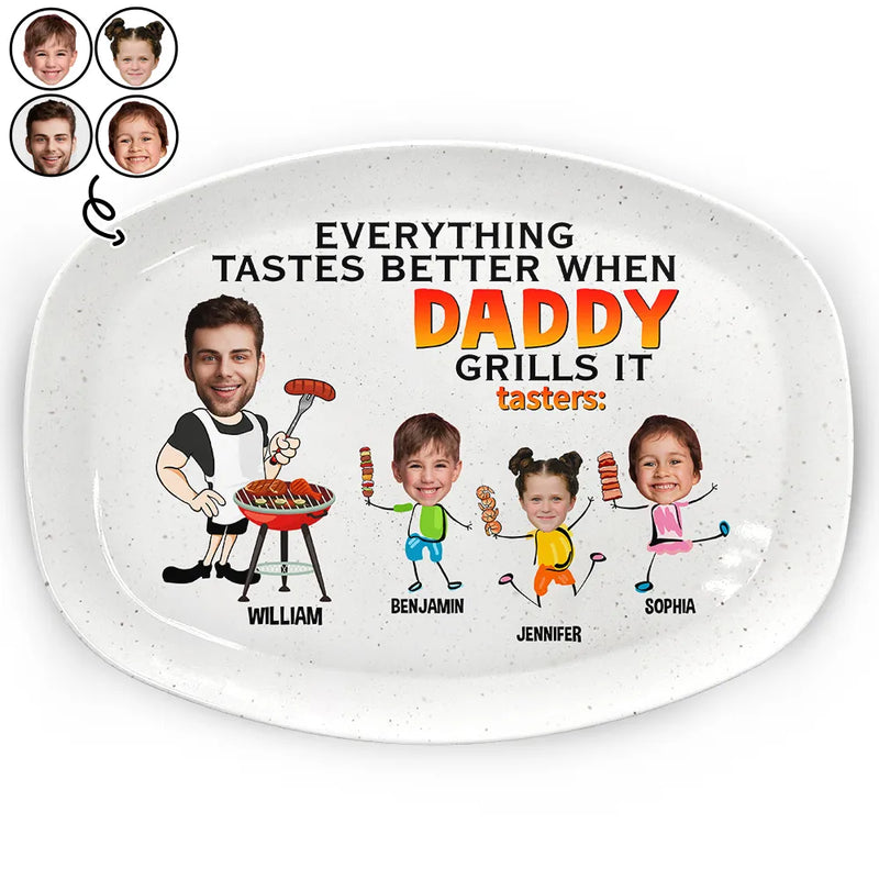 Grilling,Gift For Father,Happy - Everything Tastes Better When Daddy Grills It - Personalized Plate