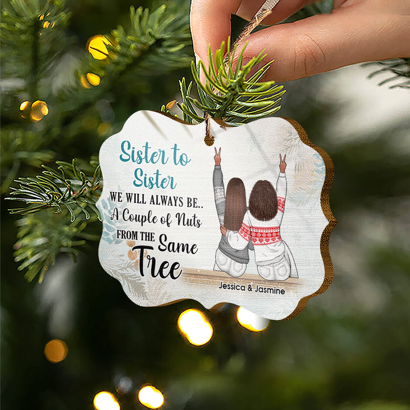 Christmas From The Same Tree - Gift For Sisters - Personalized Custom Wooden Ornament
