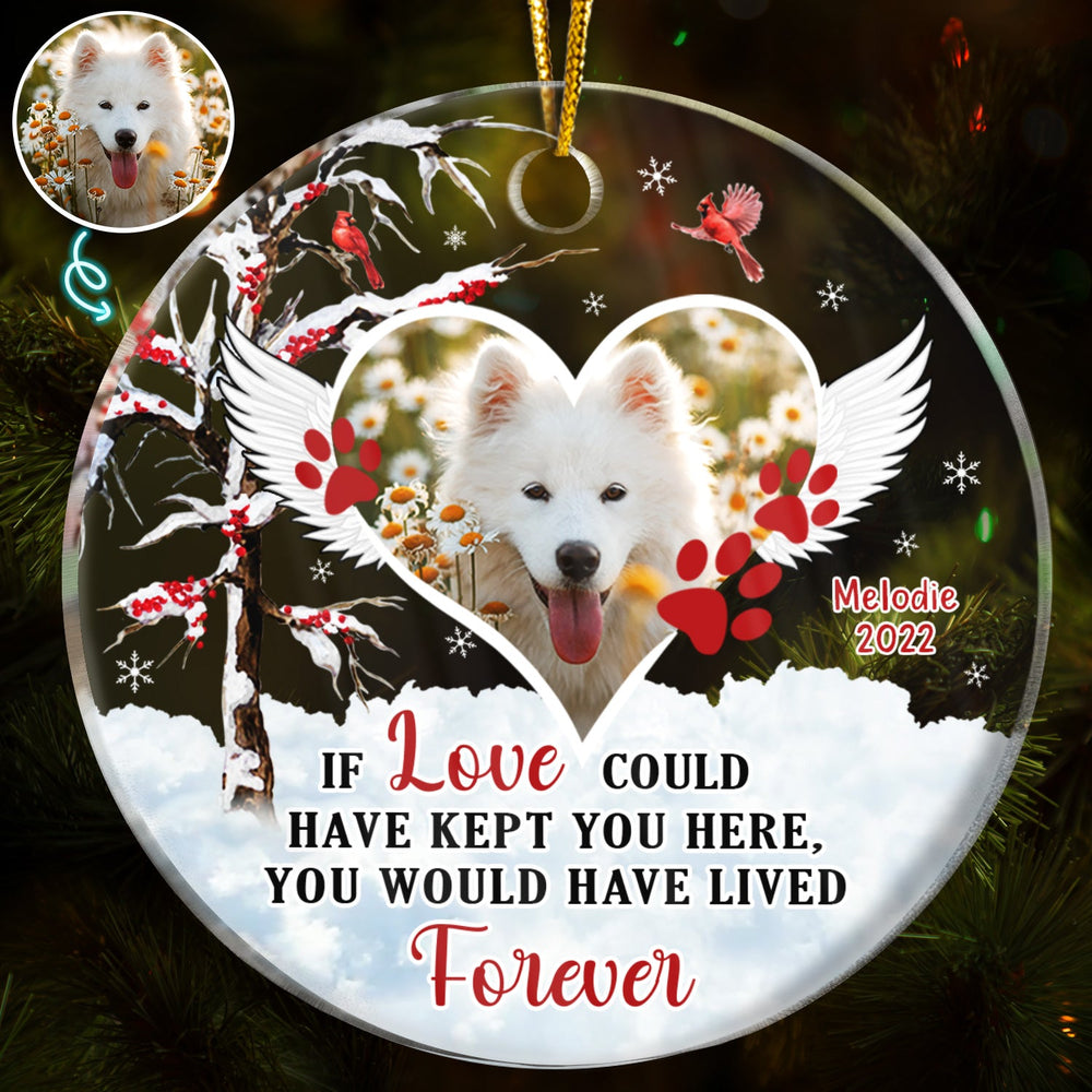 Décoration de Noël personnalisée en acrylique pour les amoureux des animaux de compagnie. Si l'amour avait pu vous garder.