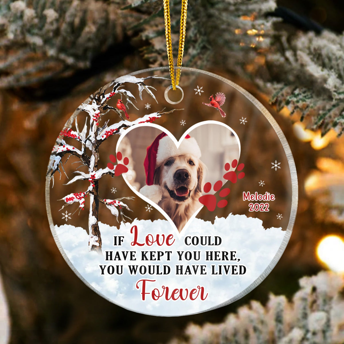 Christmas Custom Photo Memorial Pet Lovers If Love Could Have Kept You - Personalized Custom Circle Acrylic Ornament