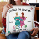 Bestie Back Side Congrats On Being My Bestie Fashion - Gift For Bestie - Personalized Pillow