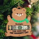 Icon Too Cute For The Naughty List - Christmas Gift For Kids - Personalized Wooden Cutout Ornament, Money Holder Ornament