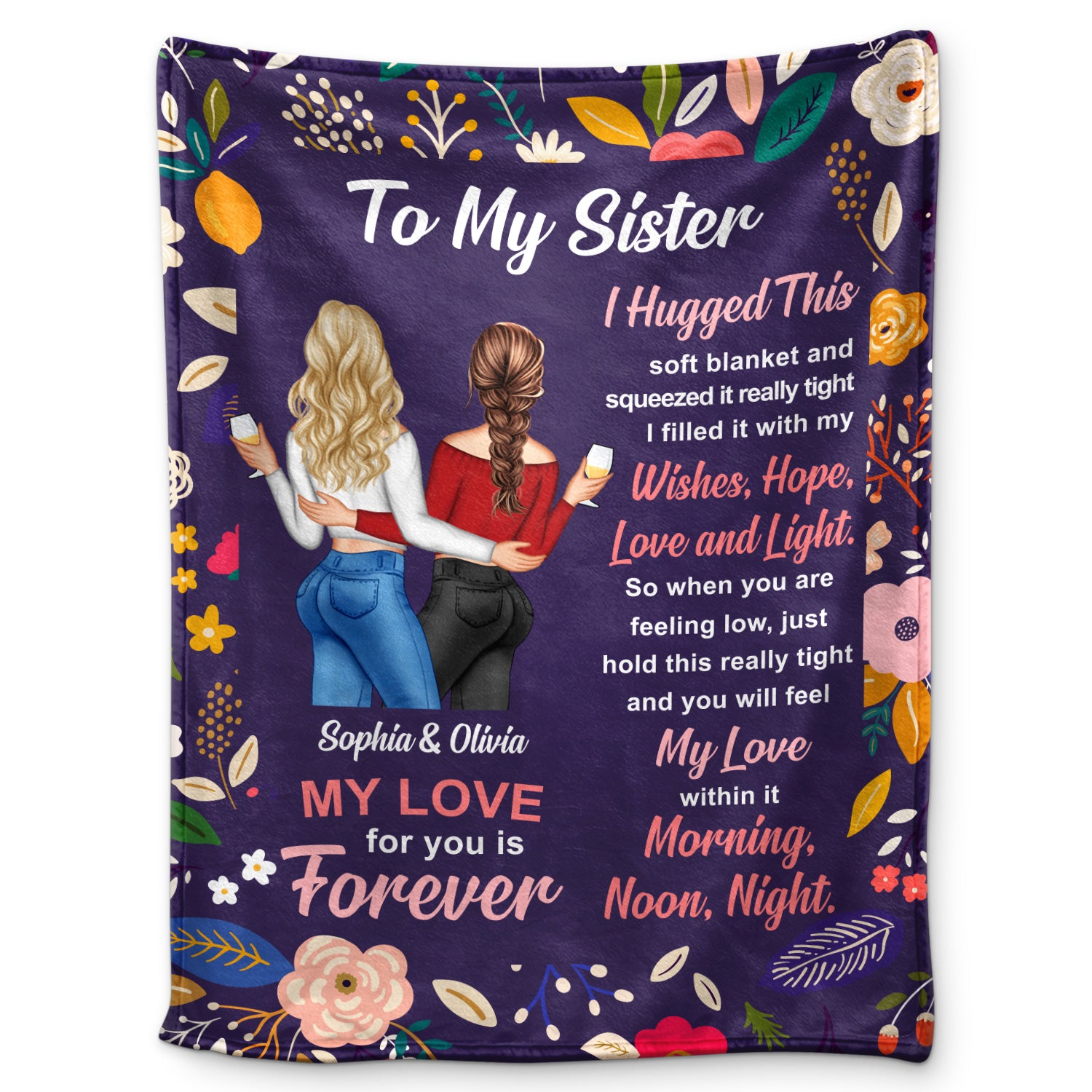 Floral To My Sister Wrap Yourself Up - Gift For Sisters - Personalized Fleece Blanket
