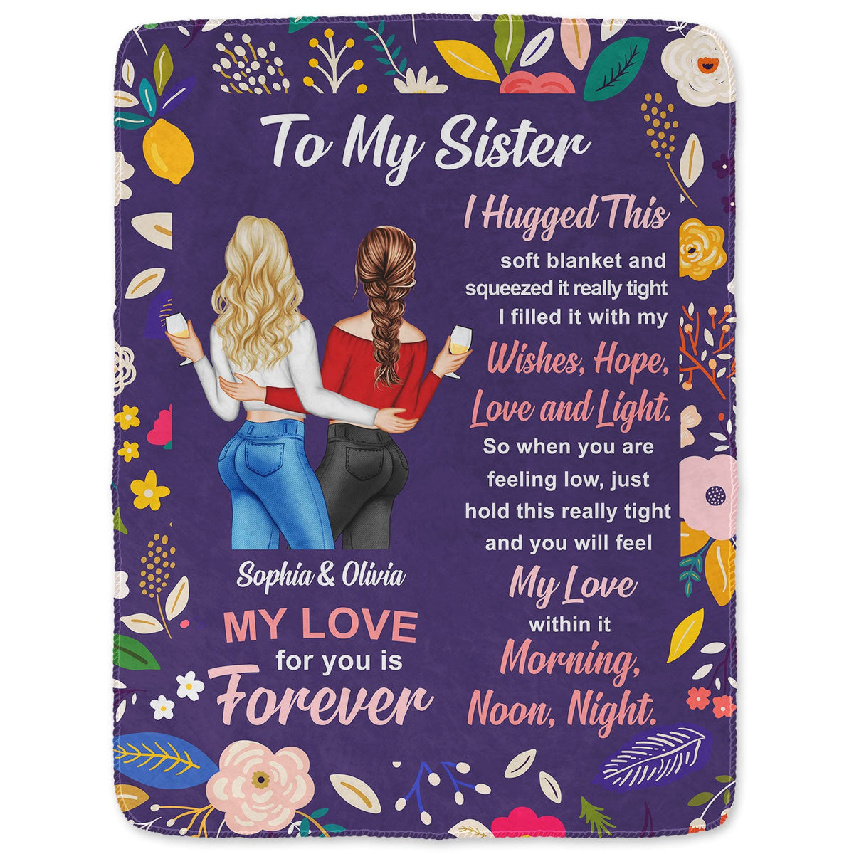 Floral To My Sister Wrap Yourself Up - Gift For Sisters - Personalized Fleece Blanket