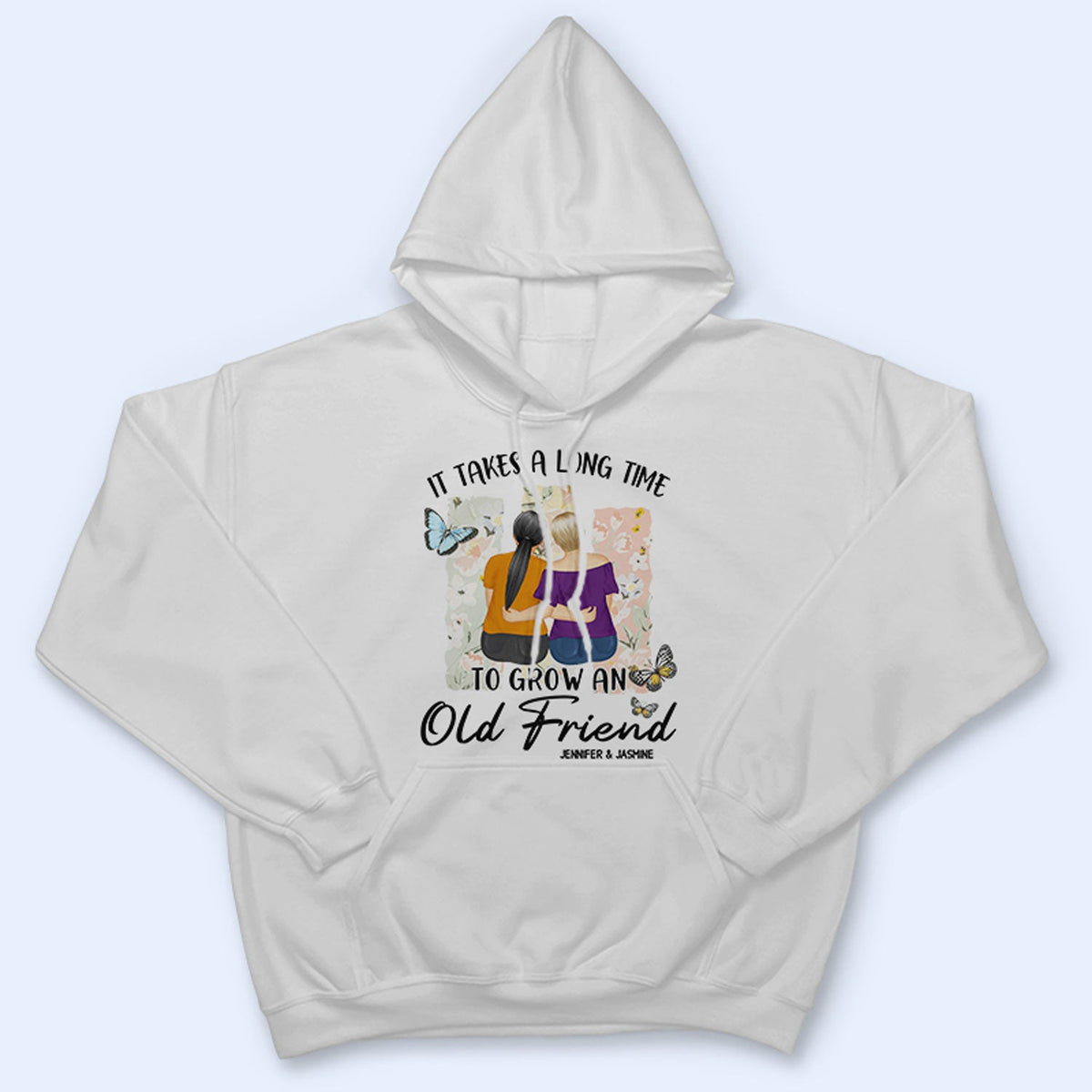 Grow An Old Friend - Gift For Bestie - Personalized T Shirt