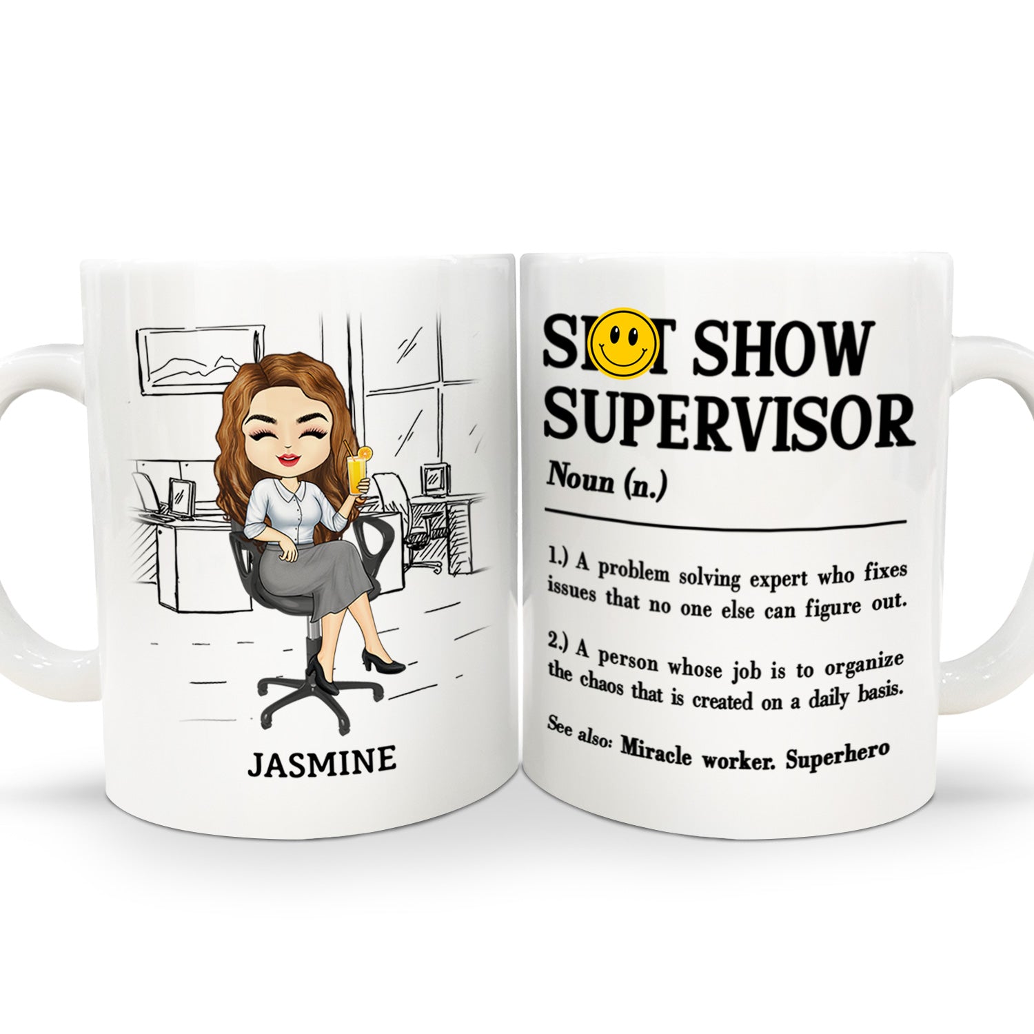 Colleagues Show Supervisor - Funny Gift For Colleagues, Gift For Yourself - Personalized White Edge-to-Edge Mug