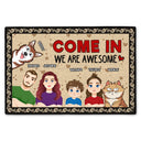 Come In We're Awesome - Gift For Family - Personalized Doormat