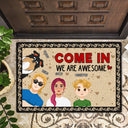 Come In We're Awesome - Gift For Family - Personalized Doormat