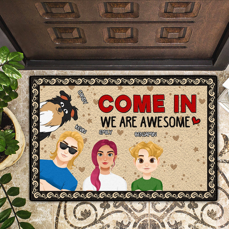 Come In We're Awesome - Gift For Family - Personalized Doormat