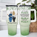 Perfect Mother Daughter Relationship - Gift For Mother - Personalized 40oz Tumbler With Straw