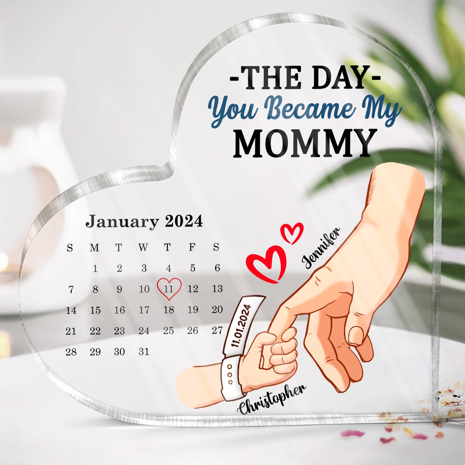 Calendar Mommy The Day You Became My Mommy - Gift For Mother - Personalized Heart Shaped Acrylic Plaque