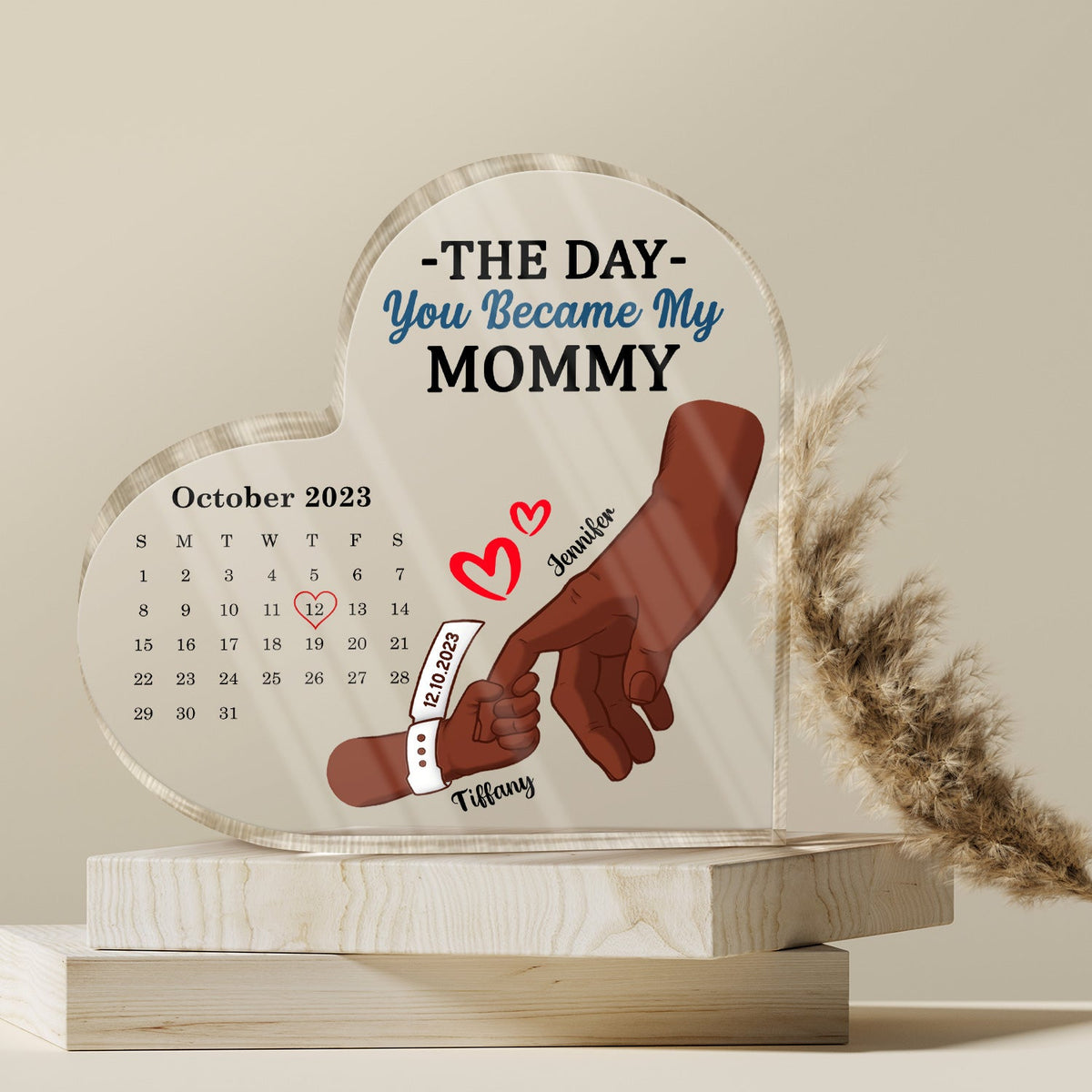 Calendar Mommy The Day You Became My Mommy - Gift For Mother - Personalized Heart Shaped Acrylic Plaque