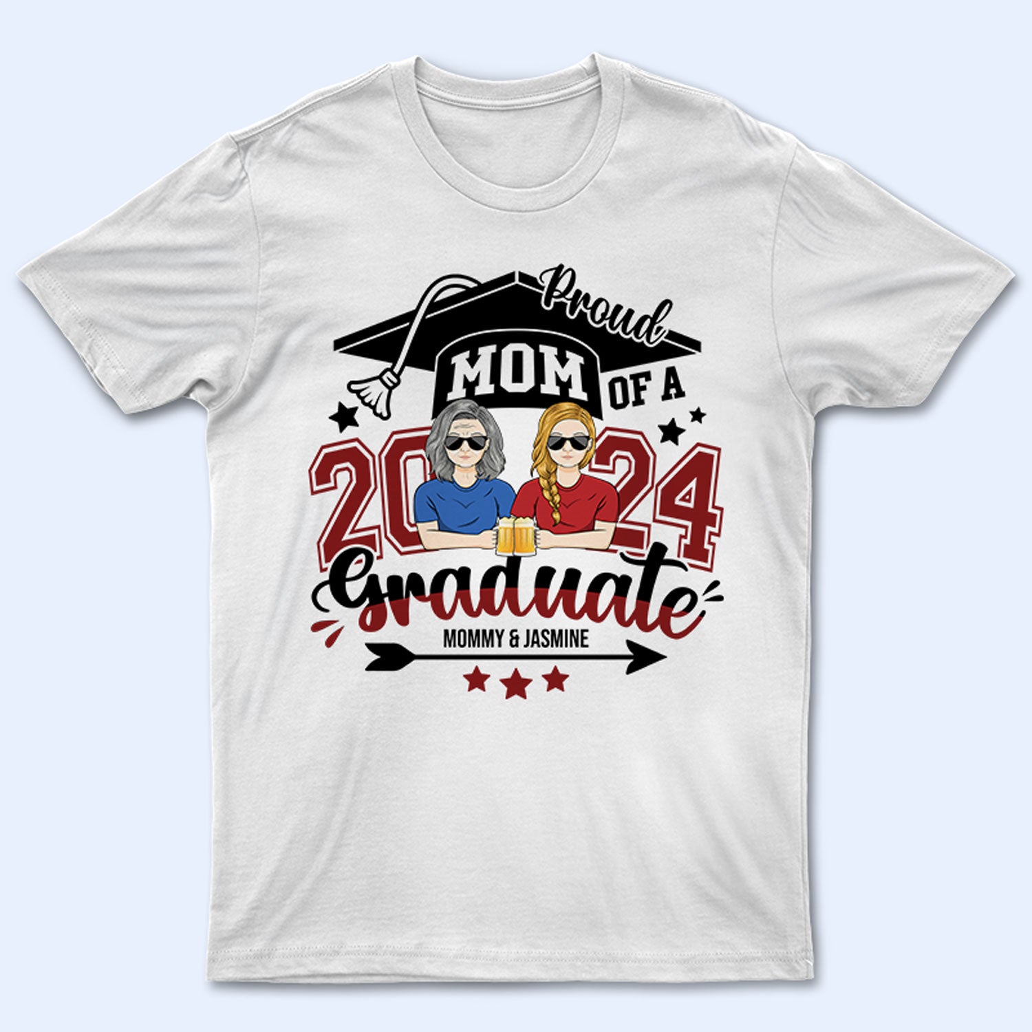 Proud Mom Of A Graduate - Gift For Mother - Personalized T Shirt