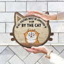 All Visitors Must Be Approved By - Gift For Cat Lovers - Personalized Custom Shaped Wood Sign