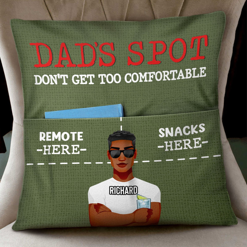 Dad's Spot Don't Get Too Comfortable - Gift For Father - Personalized Pocket Pillow