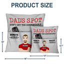 Dad's Spot Don't Get Too Comfortable - Gift For Father - Personalized Pocket Pillow