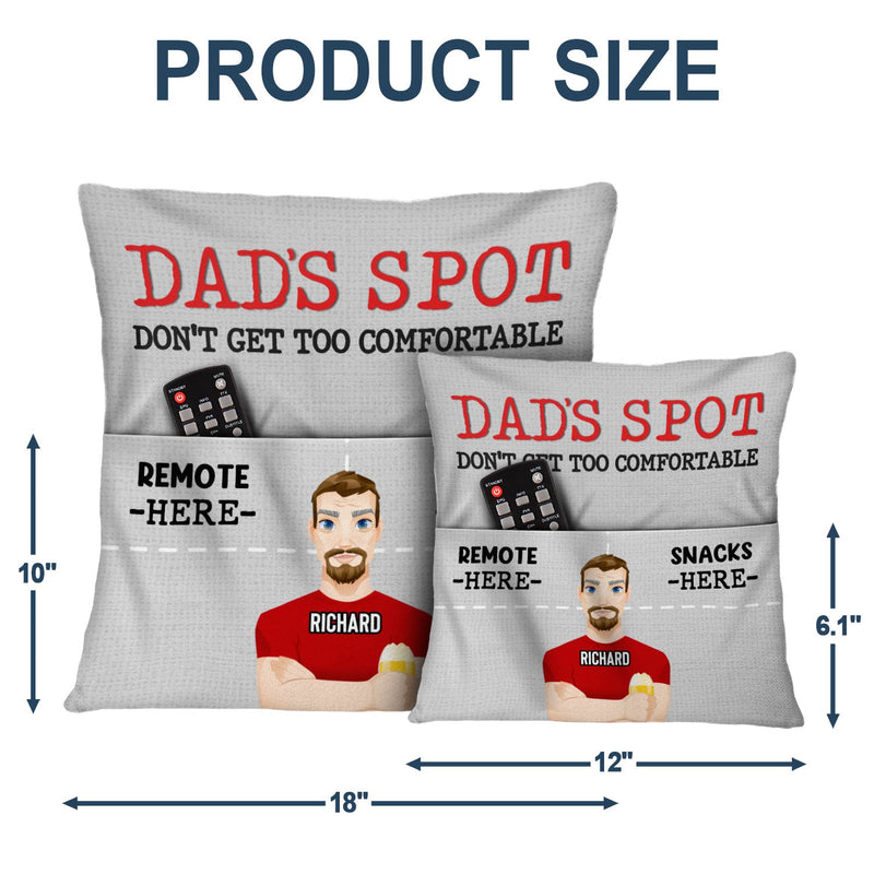 Dad's Spot Don't Get Too Comfortable - Gift For Father - Personalized Pocket Pillow