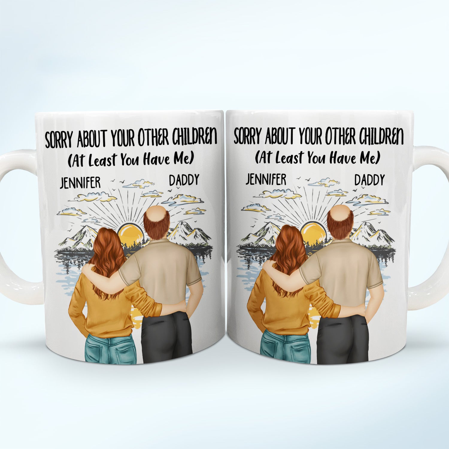 Dad & Child Sorry About Your Other Children - Gift For Father - Personalized White Edge-to-Edge Mug