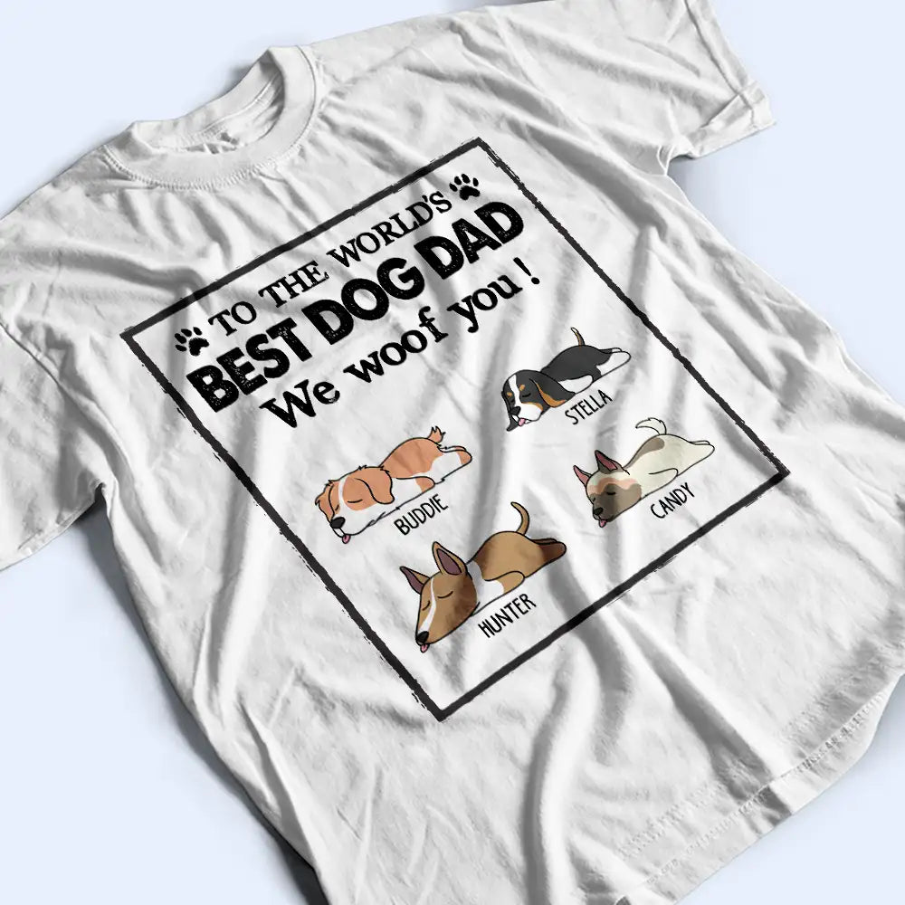 To The World's Best Dog Dad Dog Mom - Personalized T Shirt