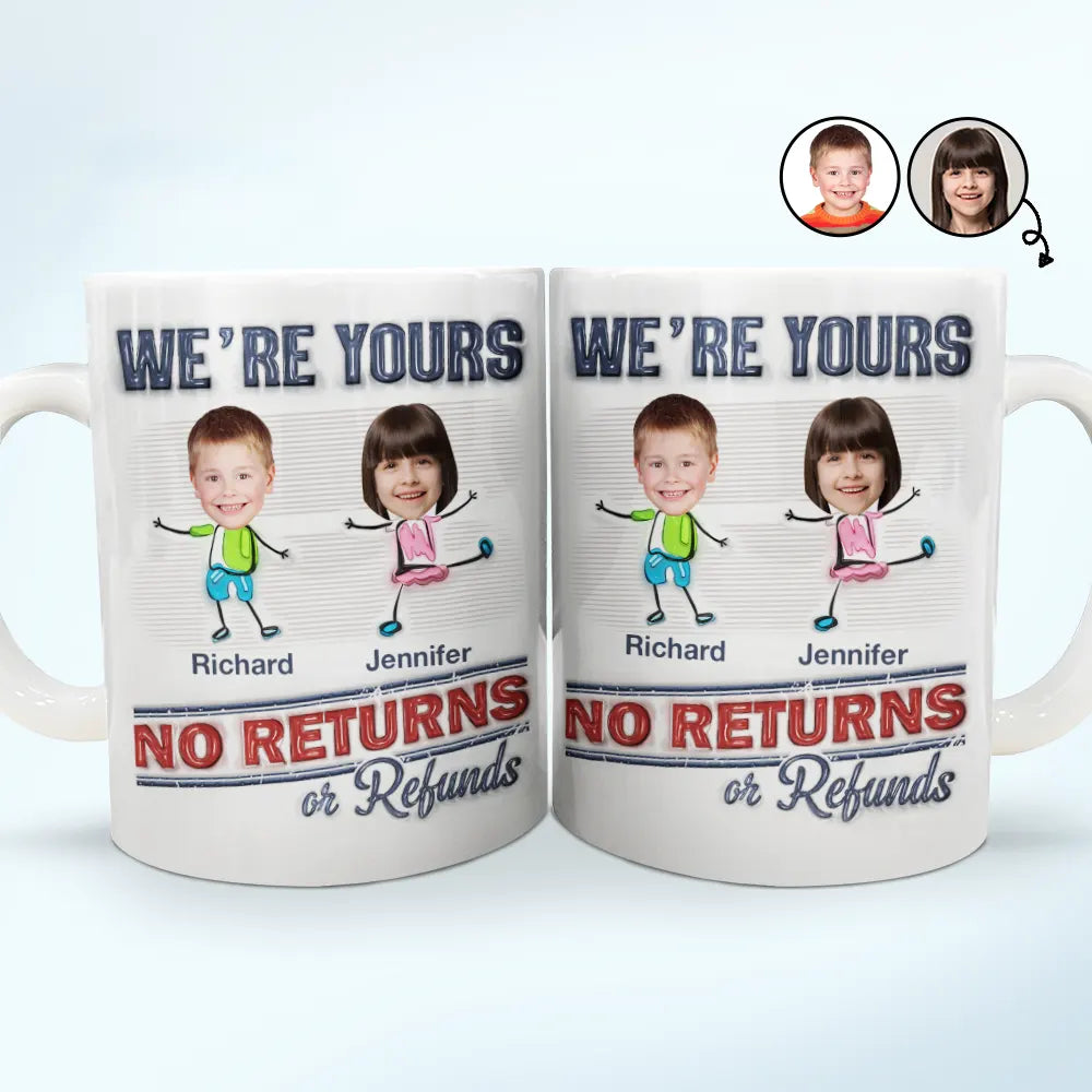 Mug personnalisé avec photo « Nous sommes à vous », sans retour ni remboursement ; mug imprimé effet gonflé 3D, mug blanc personnalisé bord à bord.