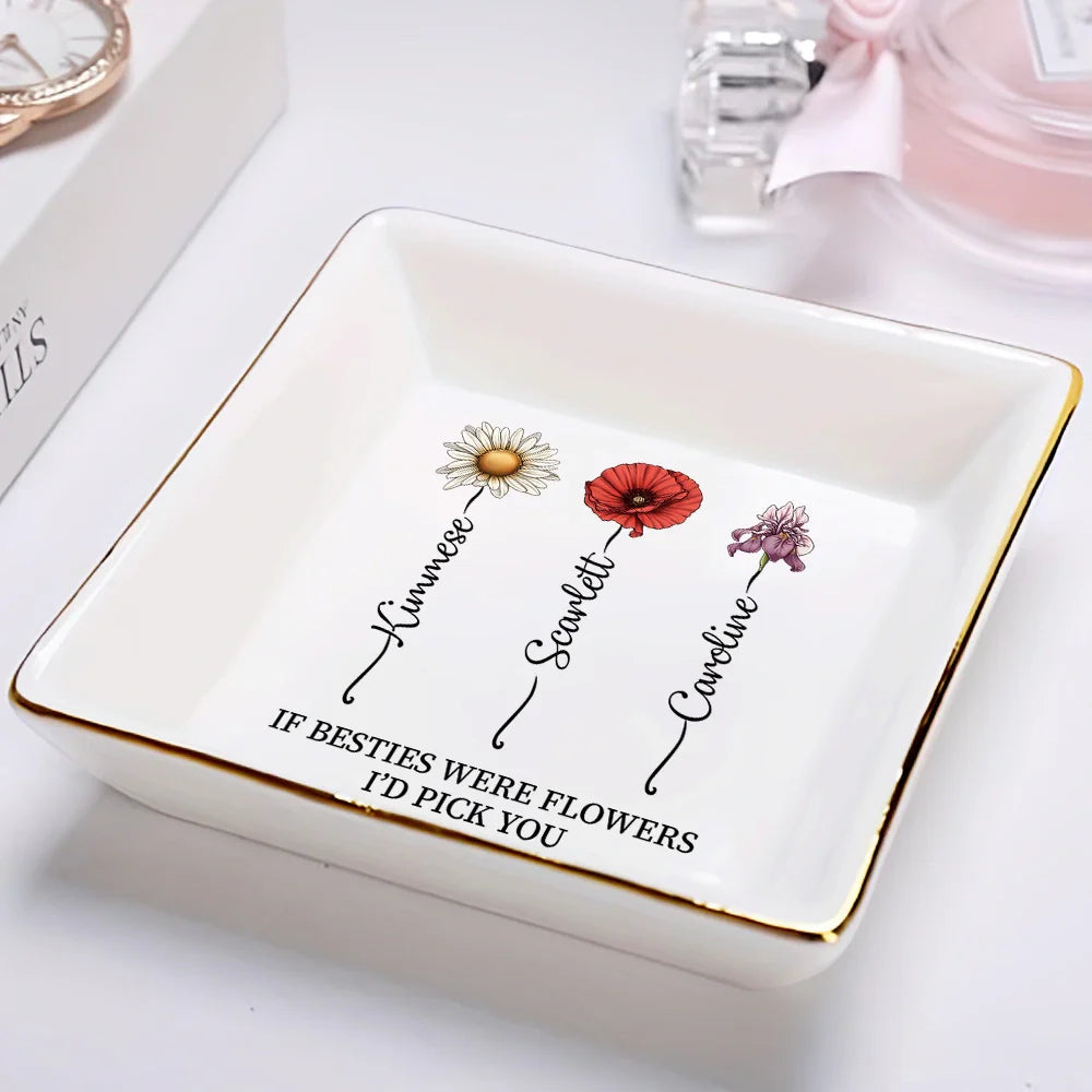 If Friends Were Flowers I'd Pick You - Personalized Ring Dish