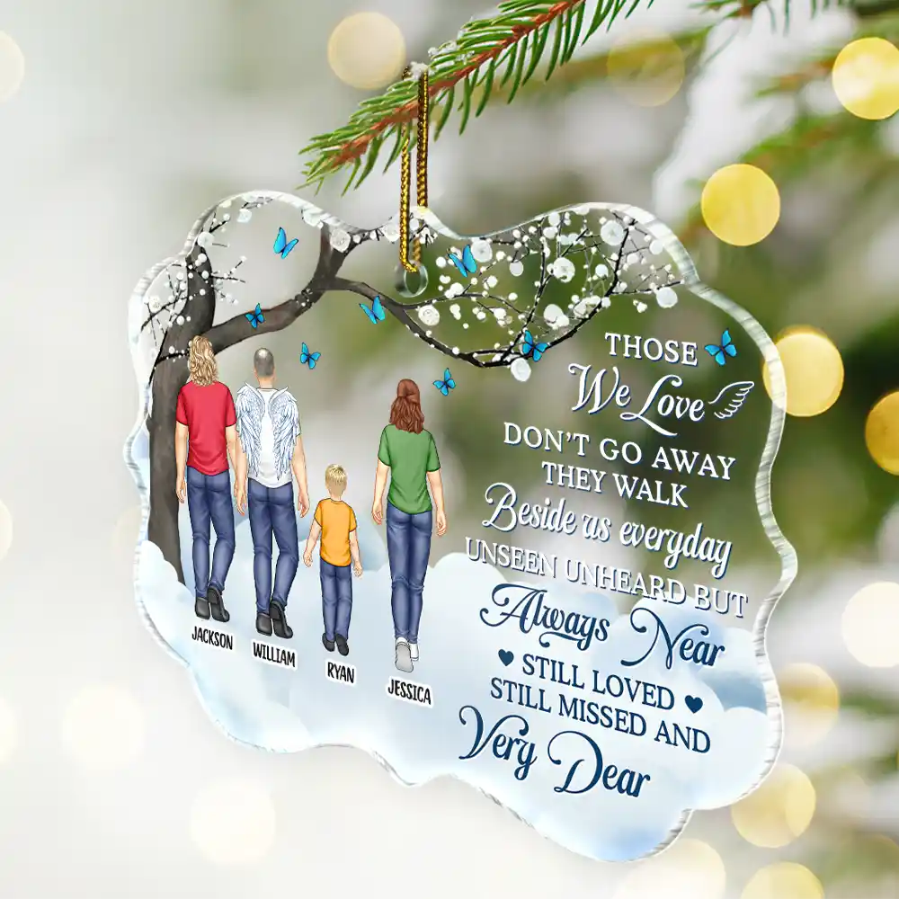 Memorial, Family - Those We Love Don't Go Away - Personalized Medallion Acrylic Ornament
