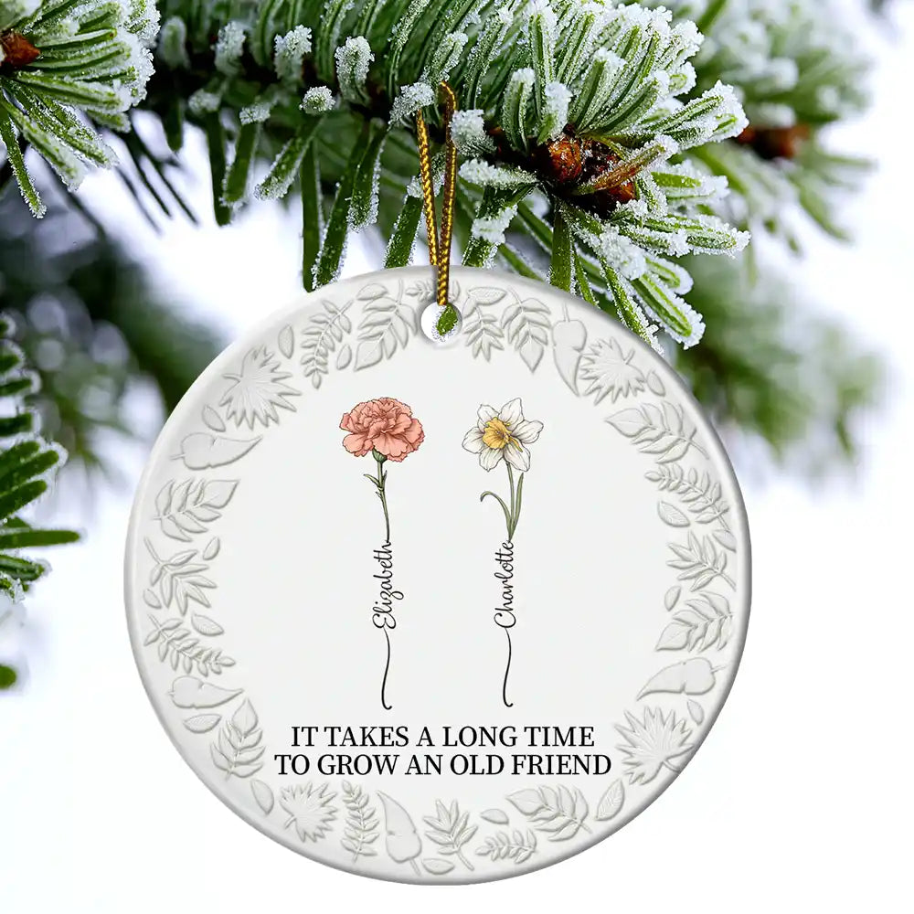 Gift For Bestie - Birth Flower Grow An Old Friend - 3D Embossed Effect Printed Ornament, Personalized Circle Ceramic Ornament