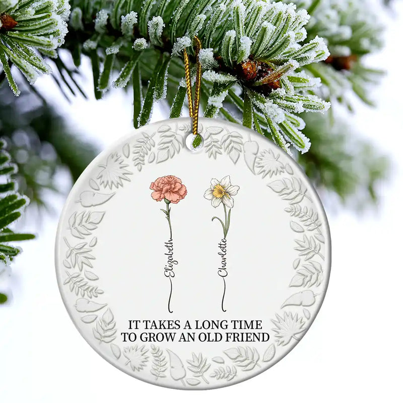 Gift For Bestie - Birth Flower Grow An Old Friend - 3D Embossed Effect Printed Ornament, Personalized Circle Ceramic Ornament