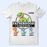 Gift For Father,Humorous,Icon - Fatherhood Is A Walk In The Park - Personalized T Shirt