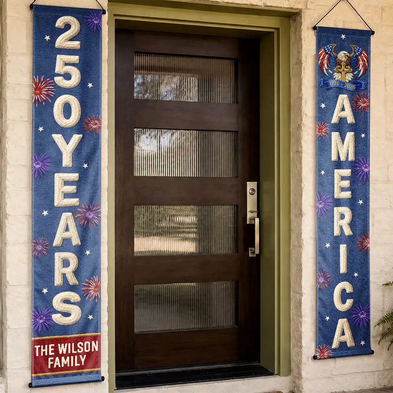 America 250th, Independence Day, Family, Proud, Custom Text - Faux Embroidery Effect America 250 Years Of Freedom - Personalized Porch Banners