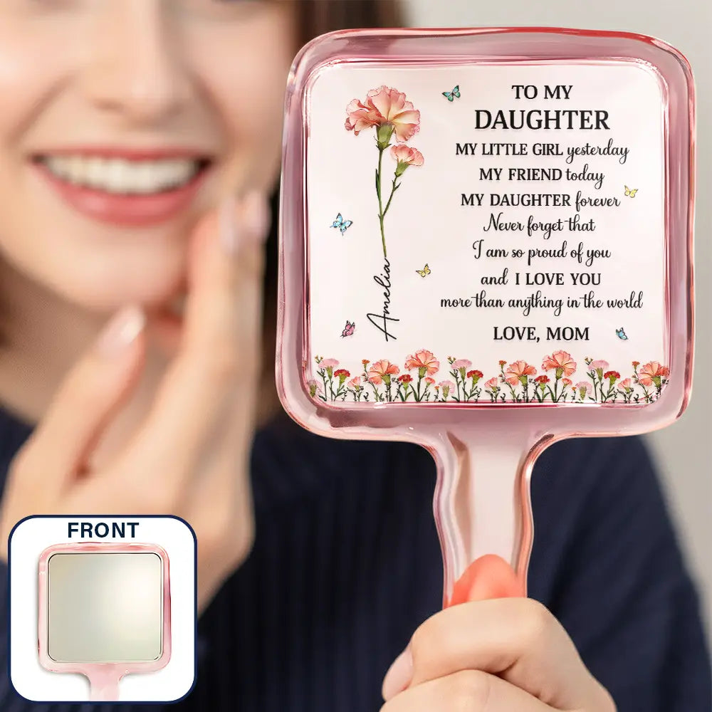 Gift For Daughter,Gift For Women,Happy,Gift For Grandkids - Faux Pressed Birth Flower My Daughter Forever - Personalized Handheld Mirror
