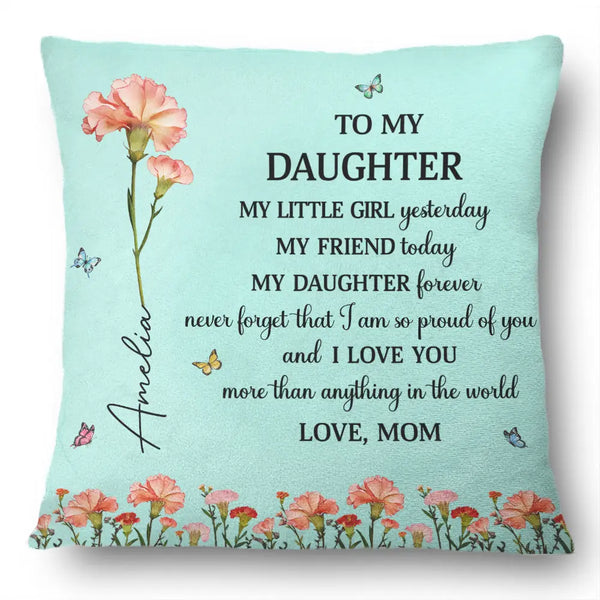 Gift For Daughter,Gift For Women,Happy,Gift For Grandkids - Faux Pressed Birth Flower My Daughter Forever - Personalized Pillow
