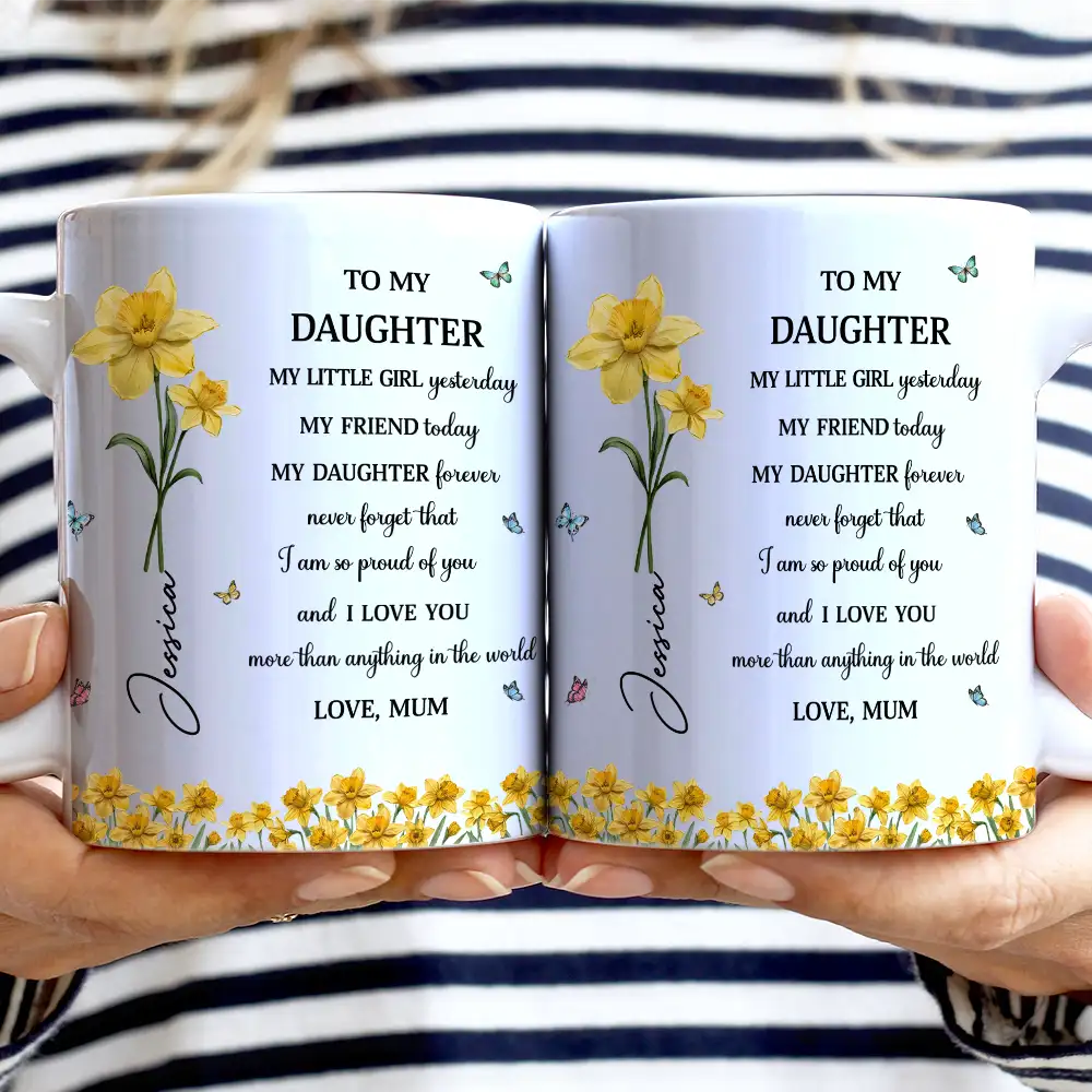 Gift For Daughter, Gift For Women, Happy, Gift For Grandkids - Faux Pressed Birth Flower My Daughter Forever - Personalized White Edge-to-Edge Mug
