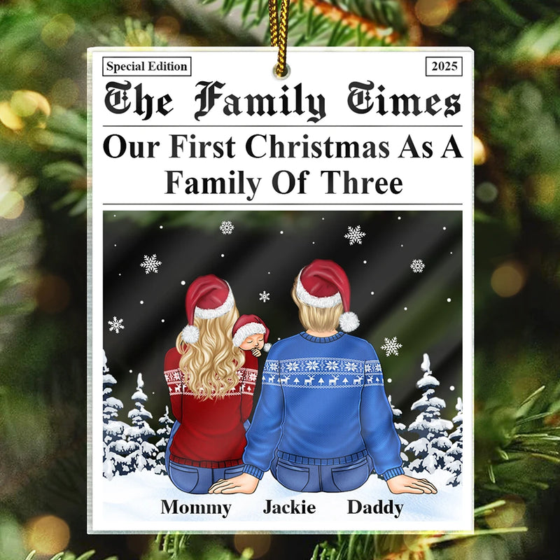 Love,Family,New baby,New Mom,New Dad,Gift For Husband,Gift For Wife,Gift For Couples,Married ,Pregnant Mom - First Christmas As A Family Of Three The Family Times - Personalized Custom Shaped Acrylic Ornament