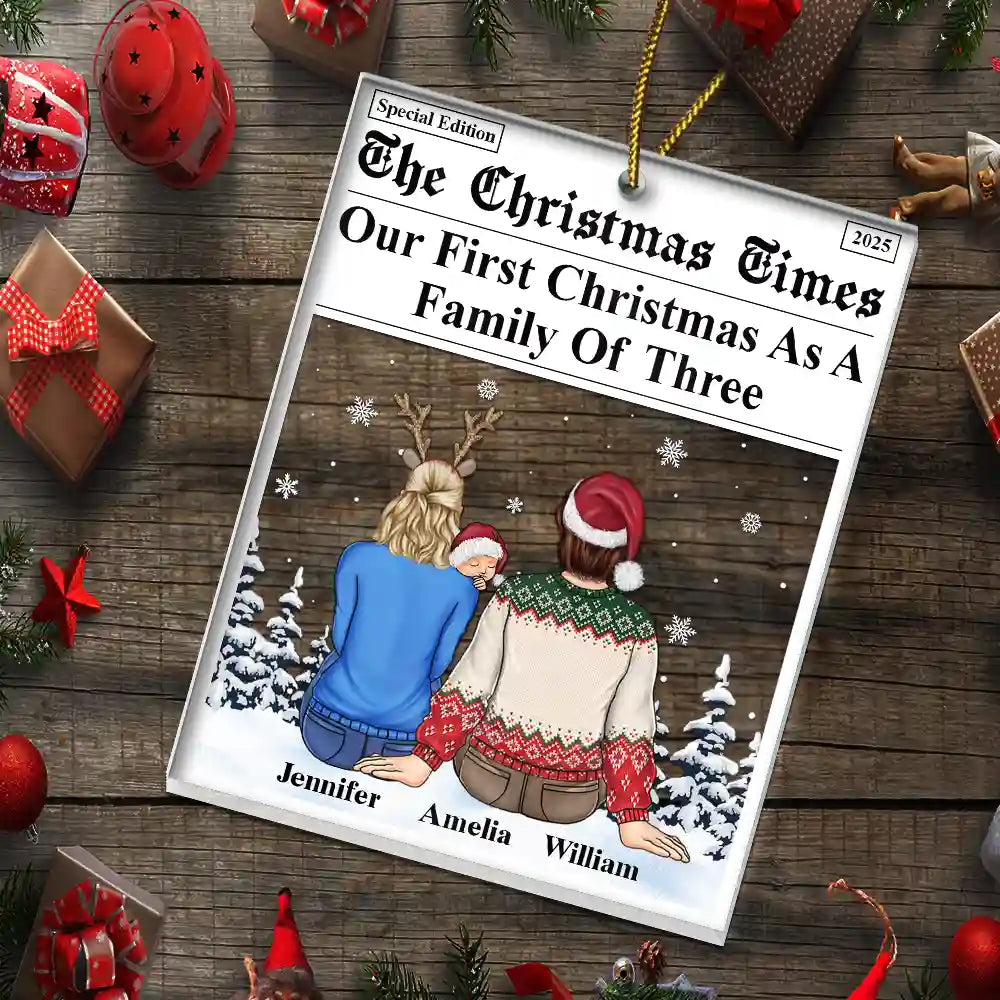 Love,Family,New baby,New Mom,New Dad,Gift For Husband,Gift For Wife,Gift For Couples,Married ,Pregnant Mom - First Christmas As A Family Of Three The Family Times - Personalized Custom Shaped Acrylic Ornament