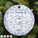 Christmas,Family,Parents,Happy,New Dad,New baby,New Mom - First Christmas As A Family Of Three Toile Hand - Personalized Circle Ceramic Ornament